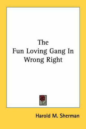 The Fun Loving Gang in Wrong Right