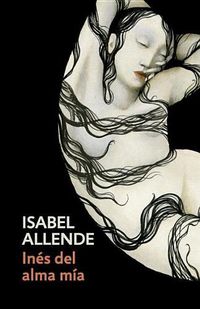 Cover image for Ines del alma mia / Ines of My Soul: Spanish-language edition of Ines of My Soul