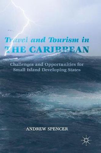 Travel and Tourism in the Caribbean: Challenges and Opportunities for Small Island Developing States