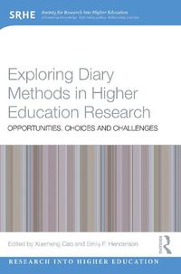 Cover image for Exploring Diary Methods in Higher Education Research: Opportunities, Choices and Challenges