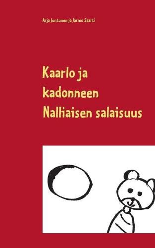 Cover image for Kaarlo ja kadonneen Nalliaisen salaisuus