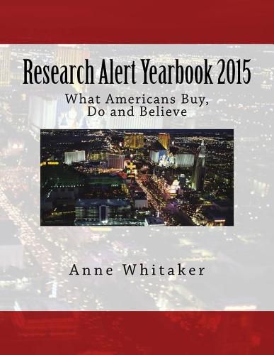 Cover image for Research Alert Yearbook 2015: What Americans Buy, Do and Believe