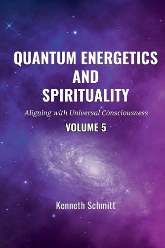 Cover image for Quantum Energetics and Spirituality Volume 5