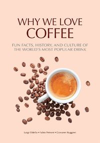 Cover image for Why We Love Coffee