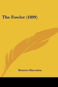 Cover image for The Fowler (1899)