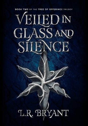 Cover image for Veiled in Glass and Silence