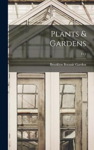 Cover image for Plants & Gardens; 13.1