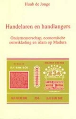 Cover image for Handelaren en handlangers: Ondernemerschap, economische ontwikkeling en islam op Madura