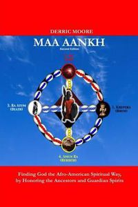 Cover image for Maa Aankh (2nd. Edition): Finding God the Afro-American Spiritual Way, by Honoring the Ancestors and Guardian Spirits