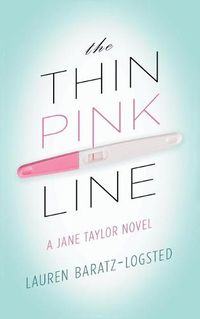 Cover image for The Thin Pink Line: A Jane Taylor Novel