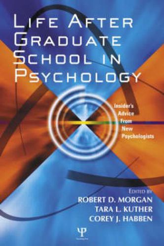 Cover image for Life After Graduate School in Psychology: Insider's Advice from New Psychologists