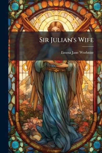 Cover image for Sir Julian's Wife
