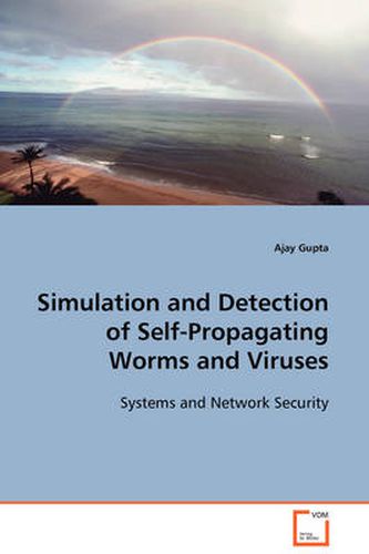 Cover image for Simulation and Detection of Self-Propagating Worms and Viruses