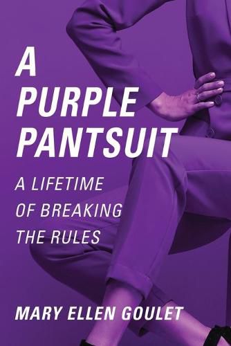 Cover image for A Purple Pantsuit: A Lifetime of Breaking the Rules