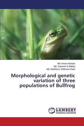 Cover image for Morphological and genetic variation of three populations of Bullfrog