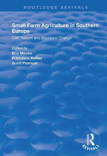 Cover image for Small Farm Agriculture in Southern Europe: CAP reform and structural change