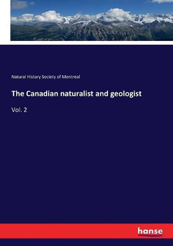 Cover image for The Canadian naturalist and geologist: Vol. 2