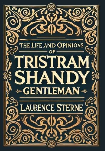 Cover image for The Life and Opinions of Tristram Shandy, Gentleman (Collector's Edition) (Laminated Hardback with Jacket)