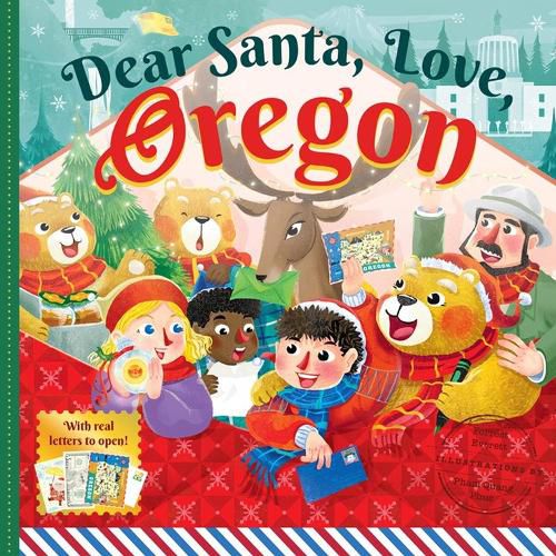 Dear Santa, Love Oregon: A Beaver State Christmas Celebration-With Real Letters!