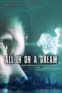 Cover image for All in on a Dream: True story of a Swiss family who left everything behind to pursue their dream in Australia