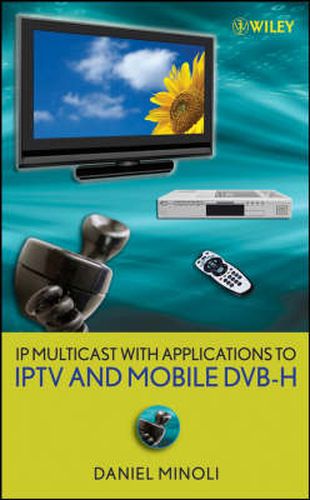 Cover image for IP Multicast with Applications to IPTV and Mobile DVB-H