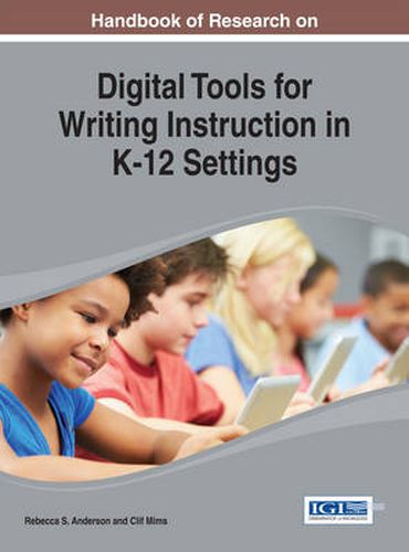 Digital Tools for Writing Instruction in K-12 Settings: Student Perceptions and Experiences