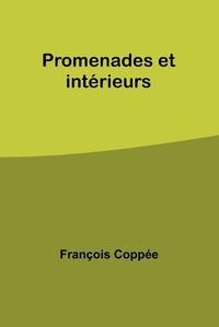 Cover image for Promenades et interieurs