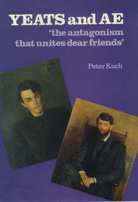 Cover image for Yeats and A.E.: The Antagonism That Unites Dear Friends