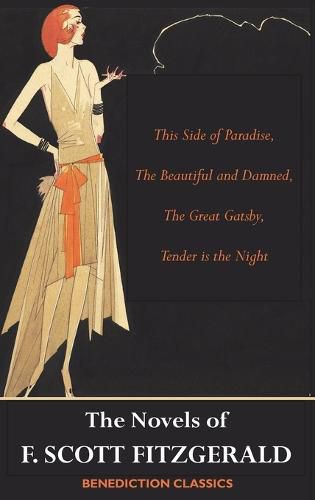 Cover image for The Novels of F. Scott Fitzgerald: This Side of Paradise, The Beautiful and Damned, The Great Gatsby, Tender is the Night