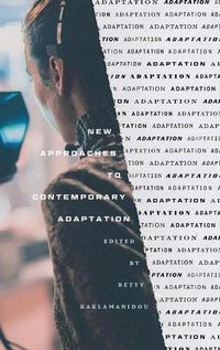 Cover image for New Approaches to Contemporary Adaptation