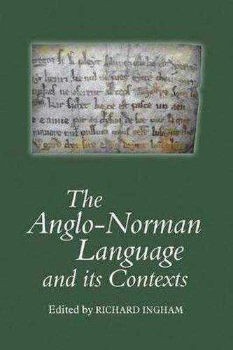 The Anglo-Norman Language and its Contexts