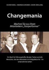 Cover image for Changemania: Machen Sie aus Ihren Mitarbeitern Starperformer