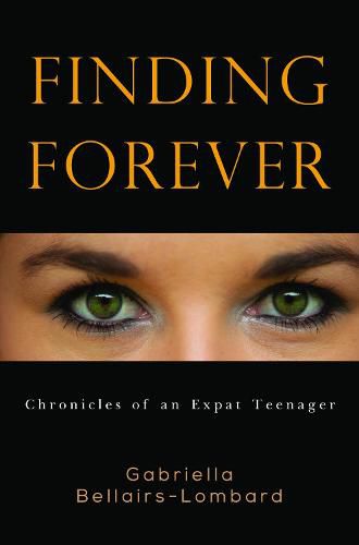 Cover image for Finding Forever: Chronicles of an Expat Teenager