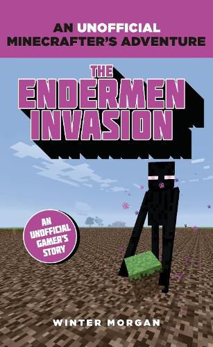 Cover image for Minecrafters: The Endermen Invasion: An Unofficial Gamer's Adventure