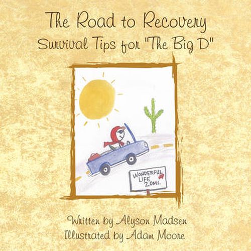 Cover image for The Road to Recovery: Survival Tips for  The Big D