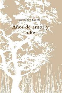 Cover image for Anos De Amor Y Odio