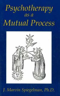 Cover image for Psychotherapy as a Mutual Process