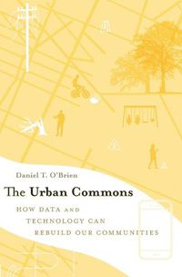 Cover image for The Urban Commons: How Data and Technology Can Rebuild Our Communities