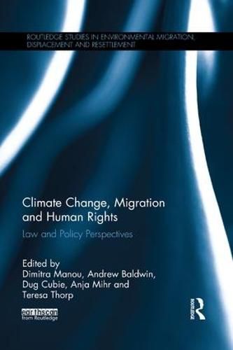 Cover image for Climate Change, Migration and Human Rights: Law and Policy Perspectives