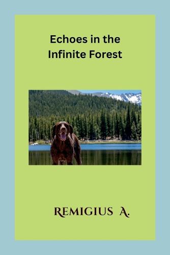 Cover image for Echoes in the Infinite Forest