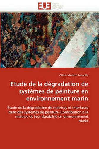 Cover image for Etude de La D Gradation de Syst Mes de Peinture En Environnement Marin