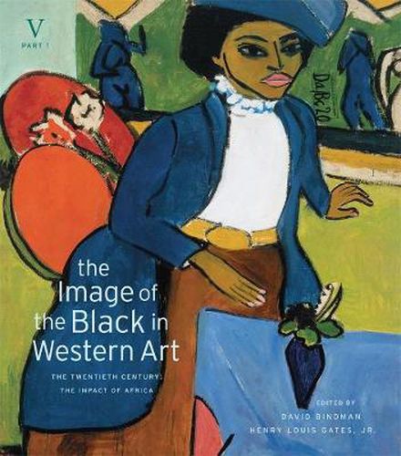 The Image of the Black in Western Art: Volume V The Twentieth Century: The Impact of Africa