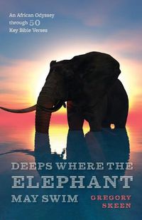 Cover image for Deeps Where the Elephant May Swim