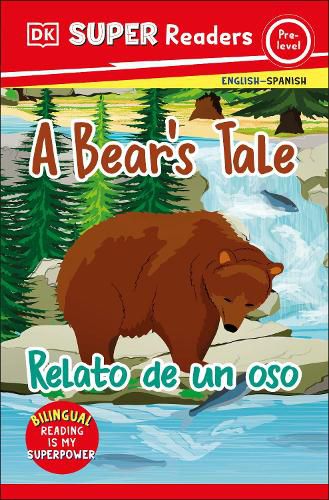 DK Super Readers Pre-level Bilingual A Bear's Tale - Relato de un oso