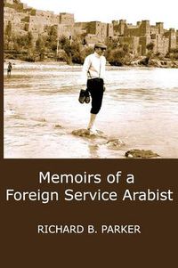 Cover image for Memoirs of A Foreign Service Arabist