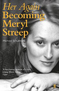 Cover image for Her Again: Becoming Meryl Streep