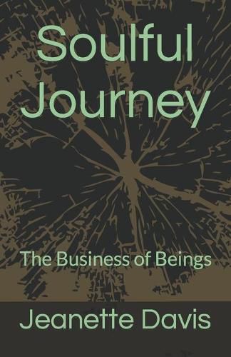 Cover image for Soulful Journey: The Business of Beings