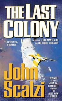 Cover image for The Last Colony: Old Man's War Book 3