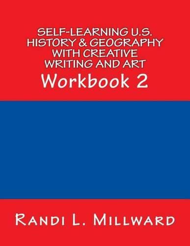 Cover image for Self-Learning U.S. History & Geography with Creative Writing and Art: Workbook 2