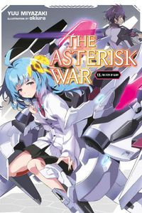 Cover image for The Asterisk War, Vol. 13 (light novel)